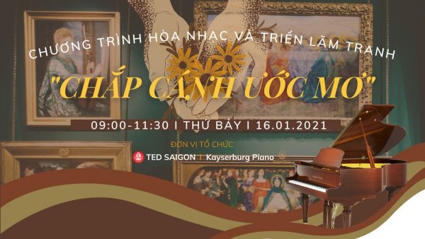 CHƯƠNG TRÌNH HÒA NHẠC & TRIỂN LÃM TRANH “CHẮP CÁNH ƯỚC MƠ”